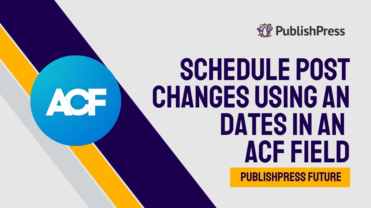 How to Schedule Content Changes Using ACF Fields - YouTube