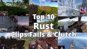 Top 10 Rust Clips Fails & Clutch -- Week #50