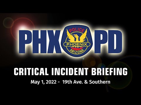Critical Incident Briefing - May 1, 2022 - 19th & Southern