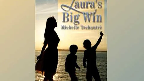 Laura's Big Win by Michelle Tschantr