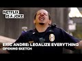 Eric Andre: Legalize Everything | Opening Sketch | Netflix Is A Joke