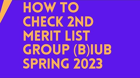 Announce 2nd merit list BS group (B) spring 2023 IUB || The Islamia University Bahawalpur