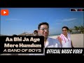 A Band Of Boys - Aa Bhi Ja Aye Mere Humdum (Official Music Video) | Revibe