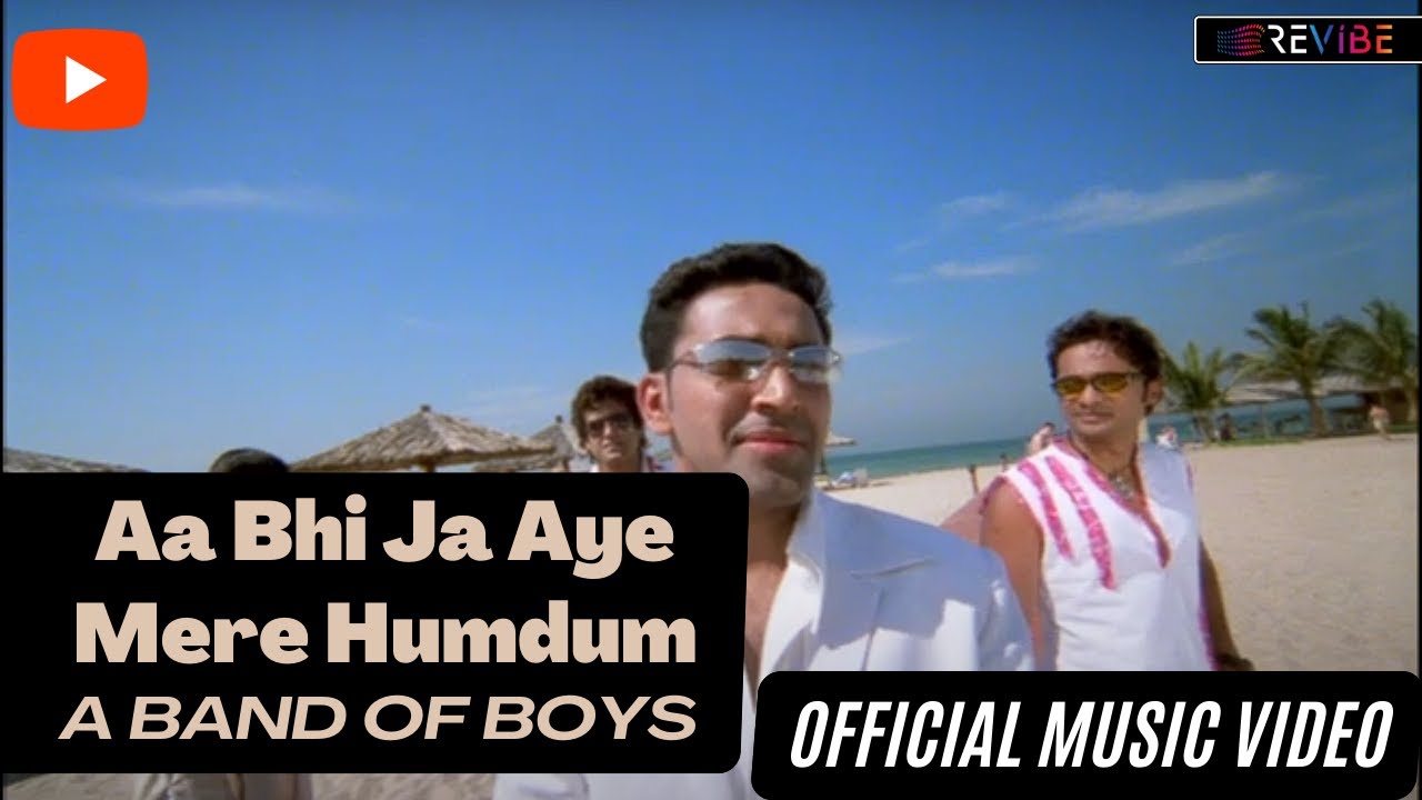 A Band Of Boys   Aa Bhi Ja Aye Mere Humdum Official Music Video  Revibe