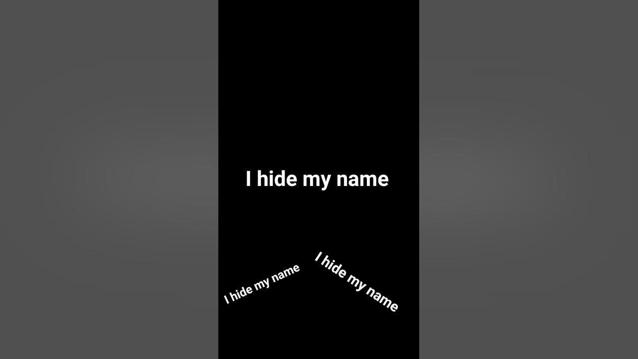 I hide my name ###**★ - YouTube