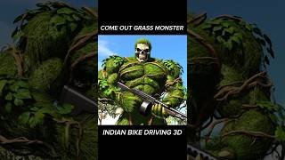 come out grass monster 💀 Indian bike driving 3D🤯|| #gaming #gta #lavamonster #ibd3d #shorts #trand
