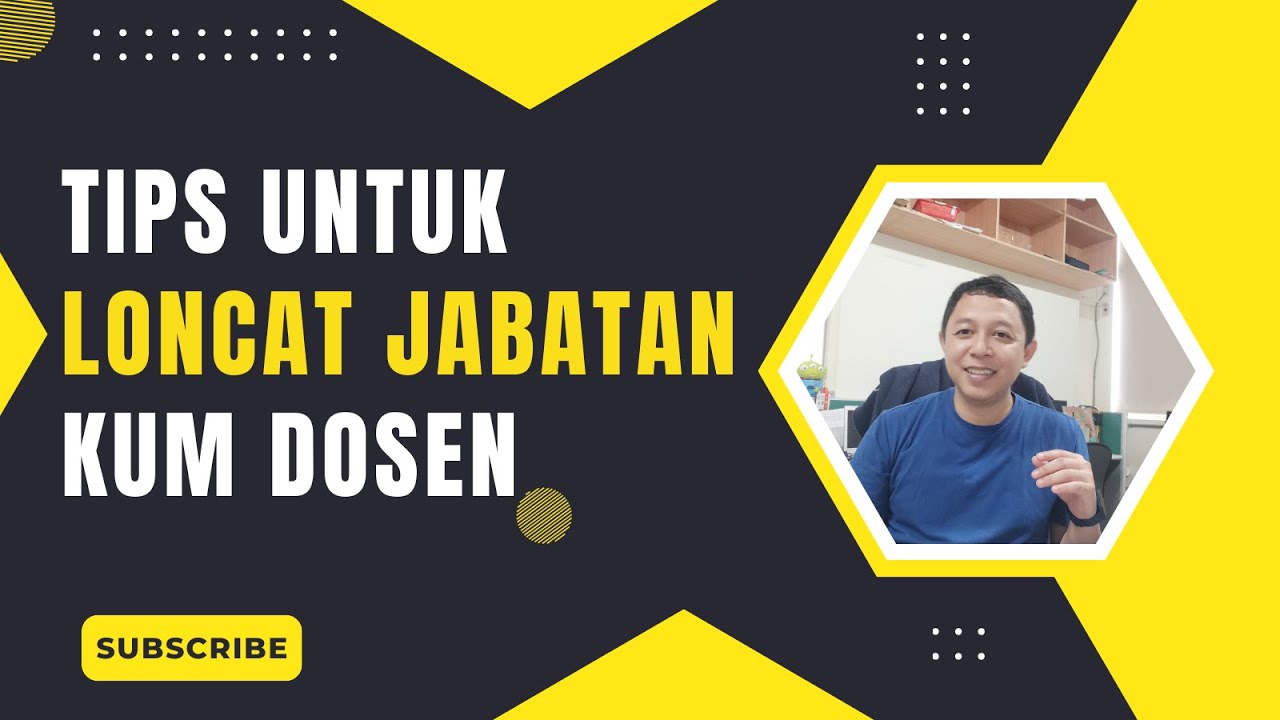 MAU JALAN MUDAH ATAU JALAN SULIT UNTUK LONCAT JABATAN KUM DOSEN