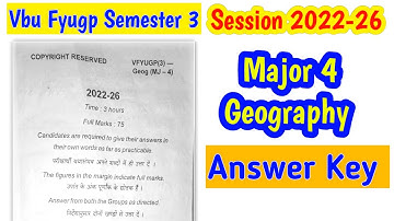 Vbu Fyugp Semester 3 | Major 4 Geography l Answer Key | Question Paper | Geography mj 4