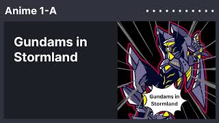 Gundams in Stormland | Anime 1-A