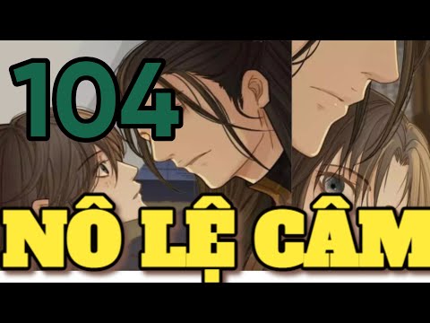 Video Đam Mỹ || Nô Lệ Câm ( Silent Lover) || Chap 104 ||... - youtube