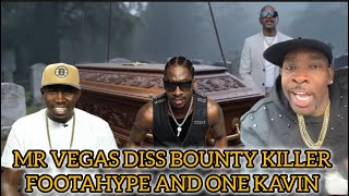 Mr Vegas Diss Bounty Killer Footahype And One Kavin