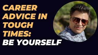 Career Advice For Students Be Yourself
