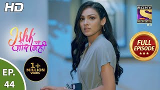 Ishk Par Zor Nahi - Ep 44 - Full Episode - 13th May, 2021