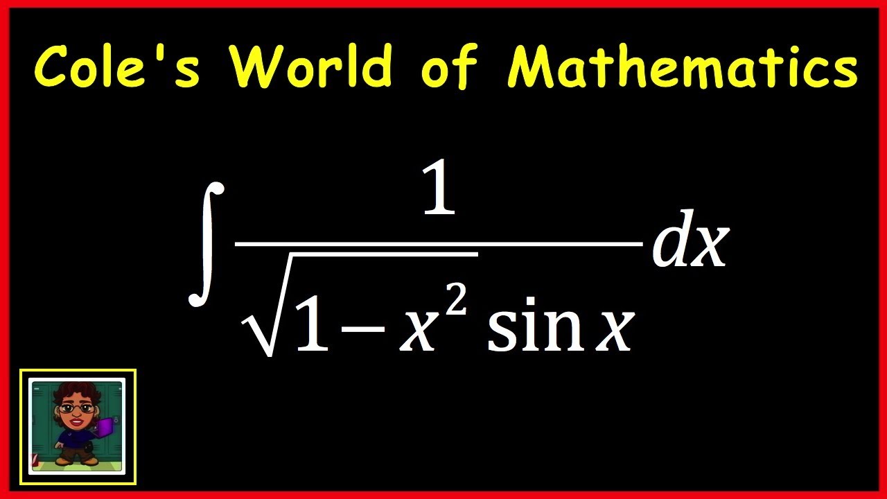 Integral Of 1 Sqrt 1 X 2 Sin 1x Calculus Youtube