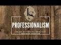 Professionalism: The foundation for professional success and career advancement