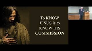 To Know Jesus is to Know His Commission - Richard Sutton - 12_31_2023