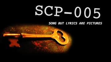 SCP 005 song but lyrics are pictures