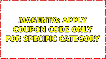 Magento: Apply coupon code only for specific category