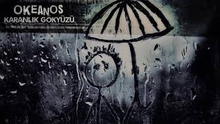 06. Okeanos - Karanlık Gökyüzü (2017) 