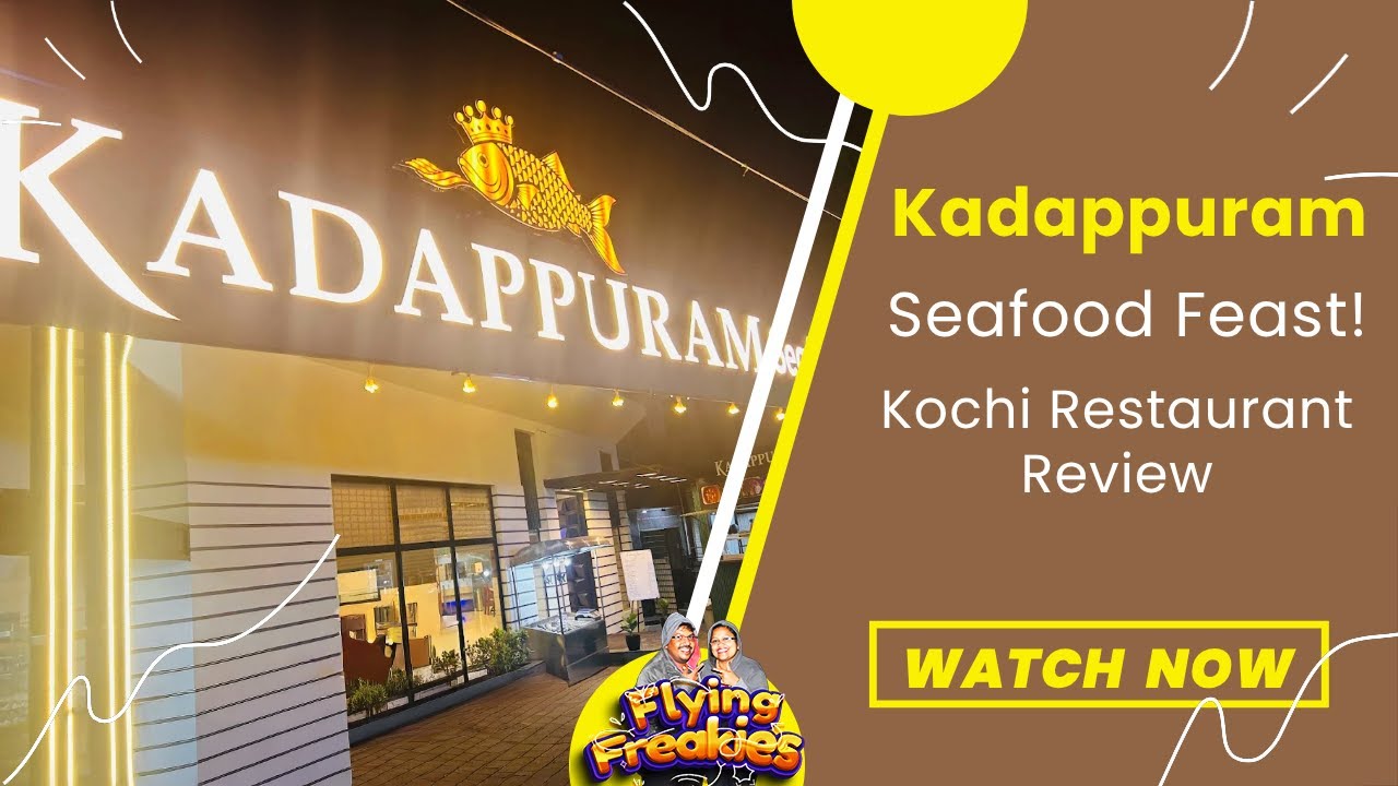 Kadappuram Seafood Feast! Kochi Restaurant Review (2025)