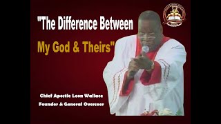 APOSTLE LEON WALLACE - The Difference Between My God & Thiers (December 31, 2006)
