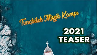 TUNÇBİLEK MÜZİK KAMPI - 2021 TEASER (MUSİC CAMP) Resimi