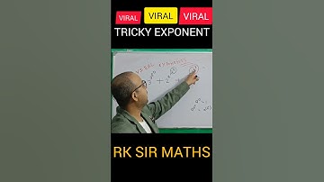 TRICKY EXPONENTS #mathematicsguru #rkshrivastava #rksirmaths #rksirmotivation #rksir #shorts #maths