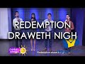 REDEMPTION DRAWETH NIGH