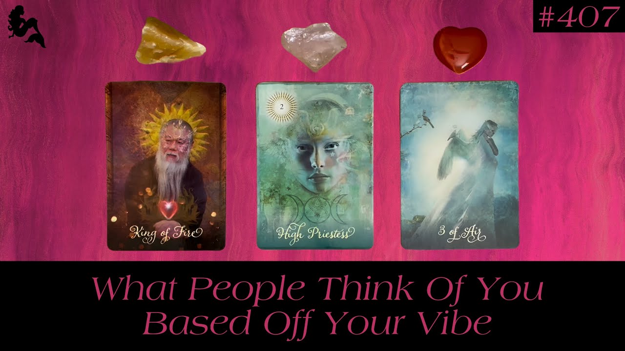 What People Think Of You Based Off Your Vibe 💭🔮😎 ~ Timeless Pick a Card Tarot Reading