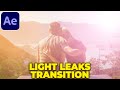 Light Leaks Transition Tutorial in After Effects | No Overlays | No Plugins