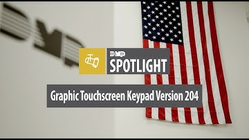 DMP Spotlight - Graphic Touchscreen Keypad Version 204