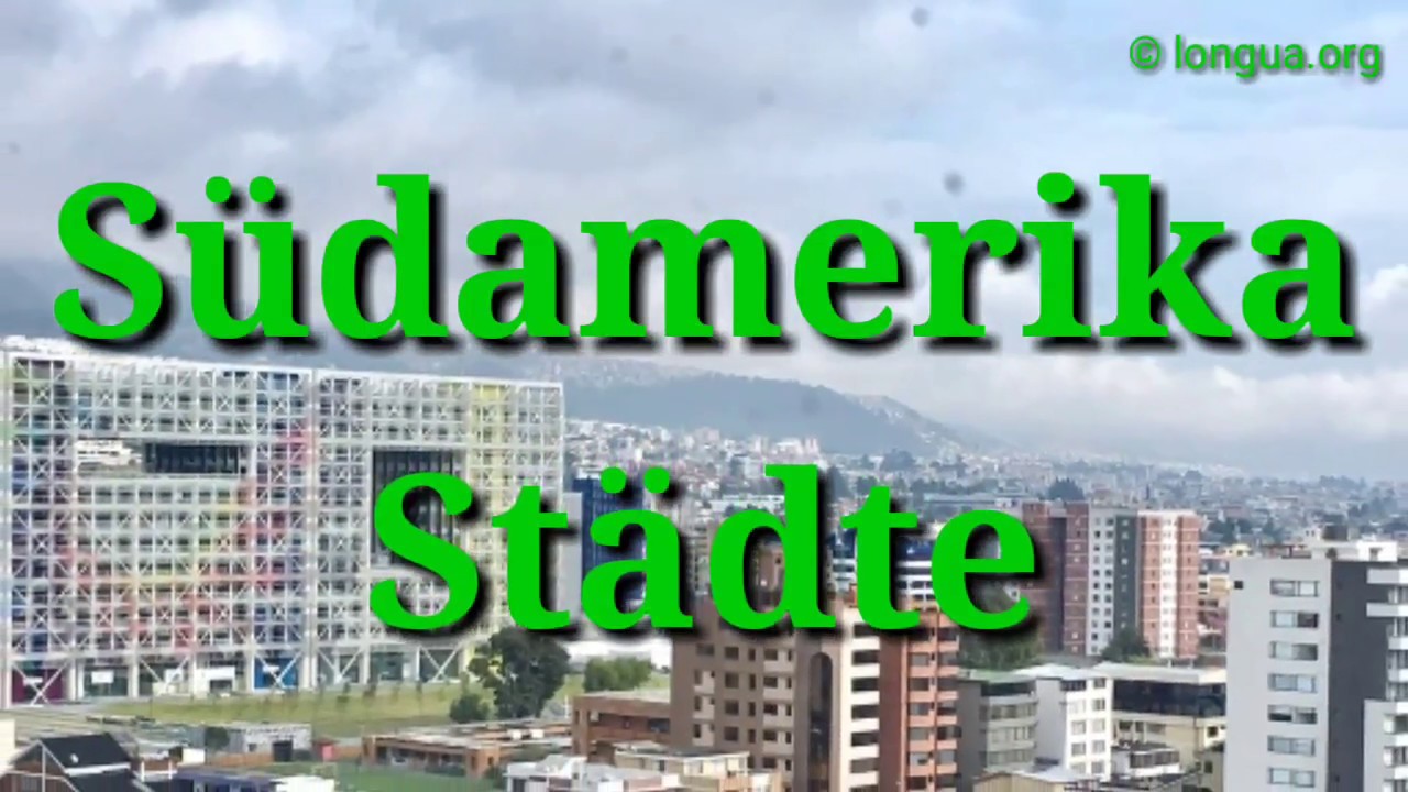Reise Durch Verschiedene Stadte In Sudamerika Kolumbien Ecuador Longua Org Youtube
