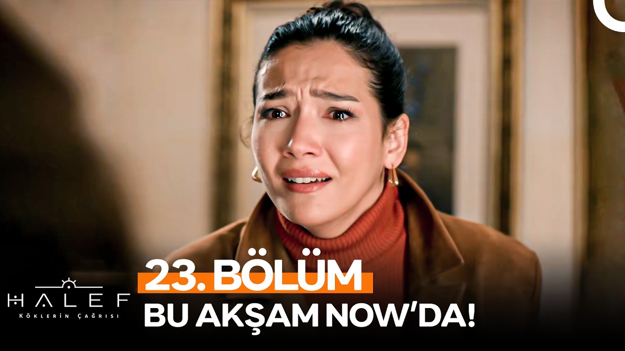 Halef: Köklerin Çağrısı 23. Bölüm Bu Akşam NOW'da!
