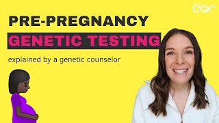 What Genetic Testing Should I do Before Pregnancy? - Carrier Screening.