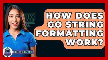 How Does Go String Formatting Work? - Next LVL Programming
