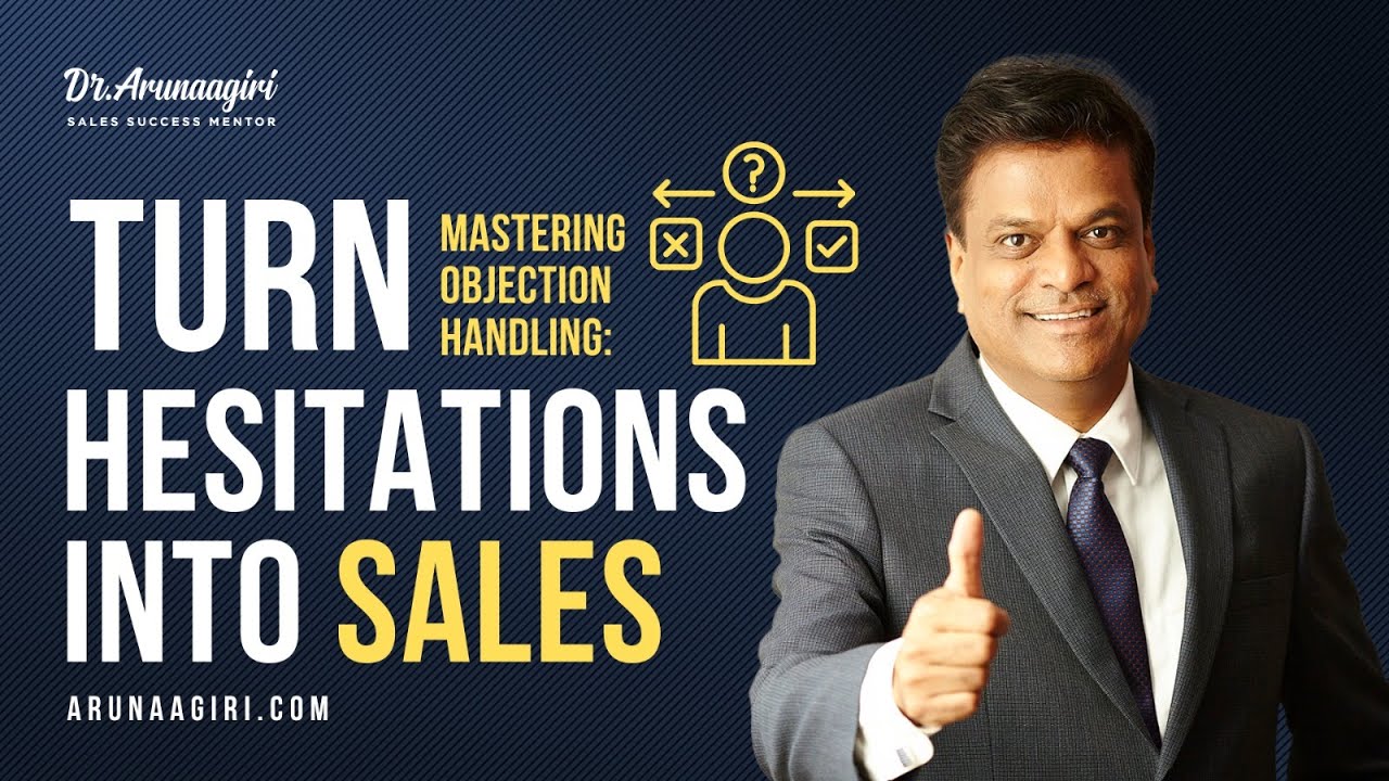 Mastering Objection Handling: Turn Hesitations into Sales - YouTube