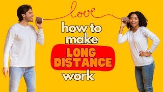 Stop Being Needy! 9 Tips for a Happy Long Distance Relationship