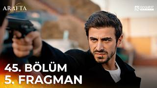 Arafta 45. Bölüm 5. Fragmanı Yeni Diziler 2025 Arafta - Türk Dizileri
