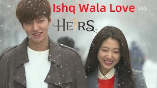 The Heirs | mix Ishq Wala Love