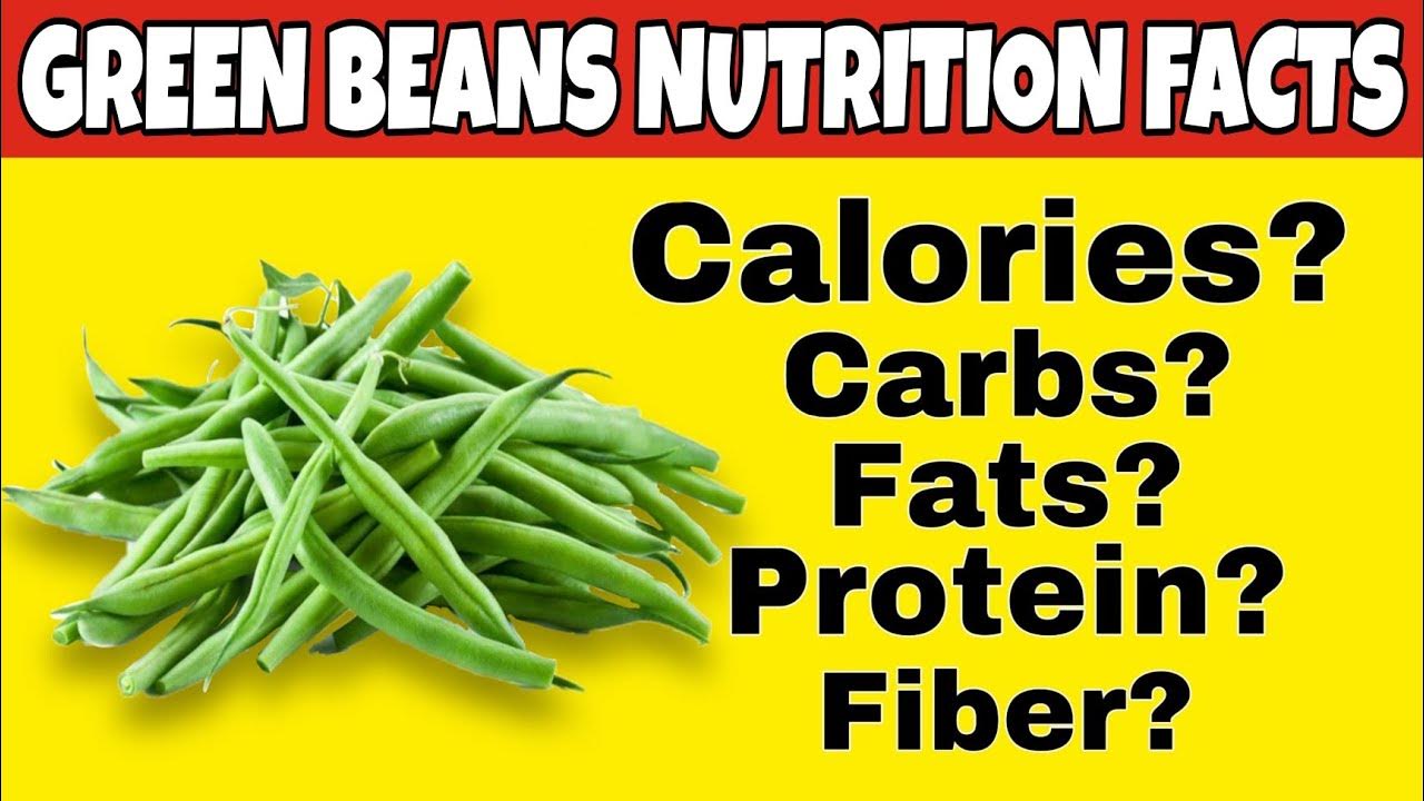 Nutrition Facts of Green Beans Health Benefits of Green Beans YouTube