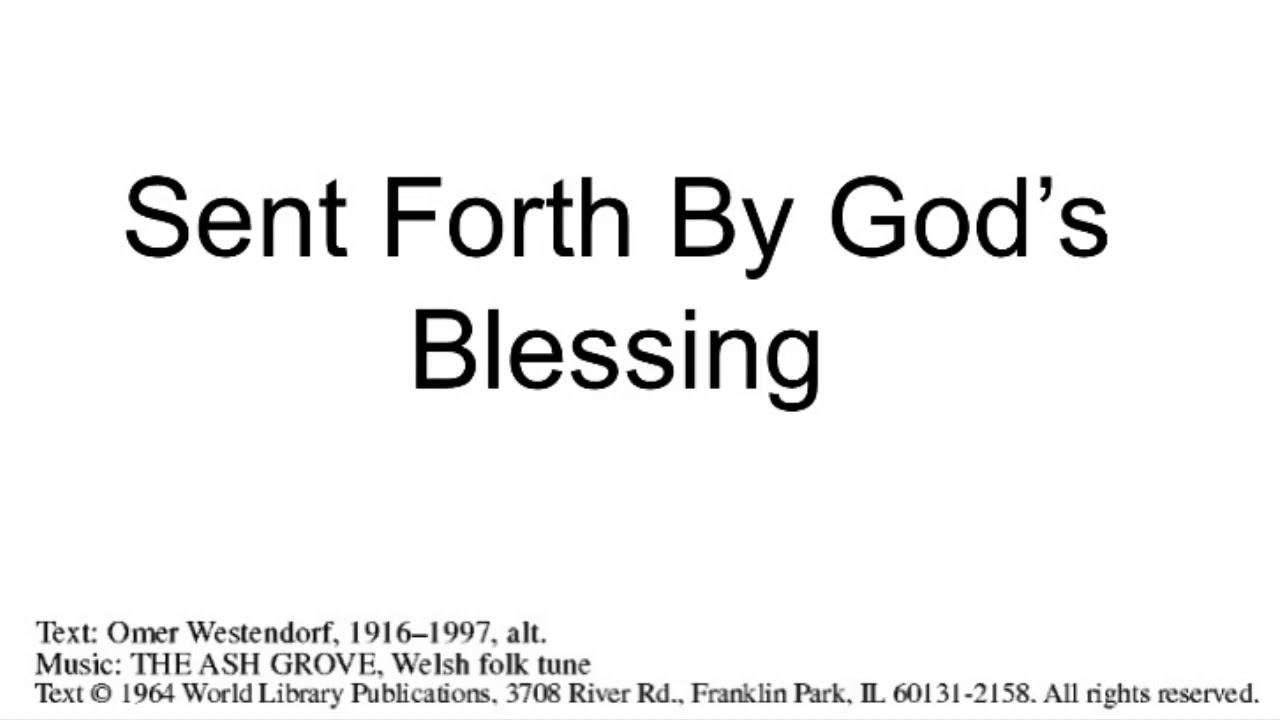 Congregational Hymn “Sent Forth By God’s Blessing” - YouTube