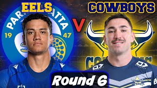 Parramatta Eels vs North Queensland Cowboys | NRL - Round 6 | Live Stream Commentary