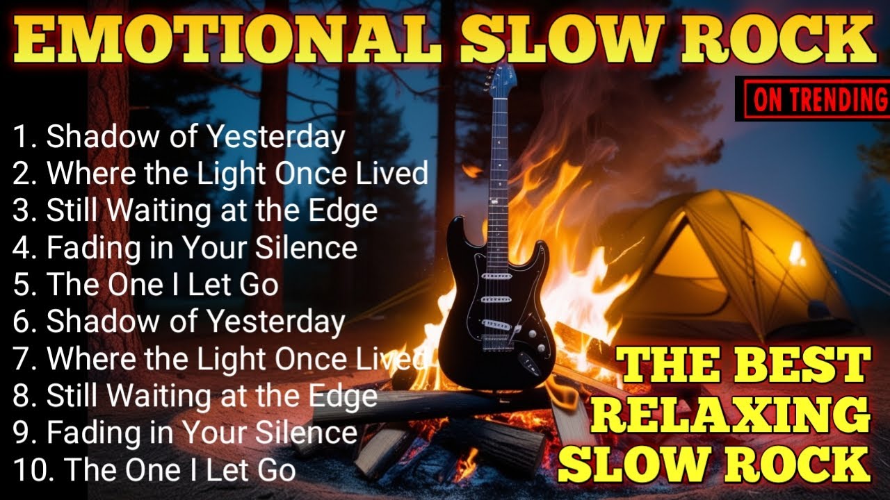 THE BEST RELAXING SLOW ROCK, EMOTIONAL SAD SLOW ROCK SONGS PLAYLIST 2025, SLOW ROCK BALLAD
