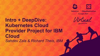 Celebrity Intro + DeepDive: Kubernetes Cloud Provider Project for IBM Cloud - Sahdev Zala & Richard Theis, IBM Profile