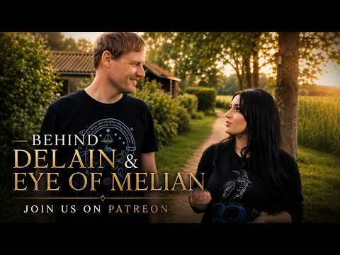 Join us on Patreon! | Martijn & Robin - Behind Delain & Eye of Melian
