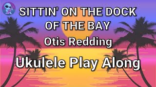 Sittin' On The Dock Of The Bay  - Ukulele Play Along