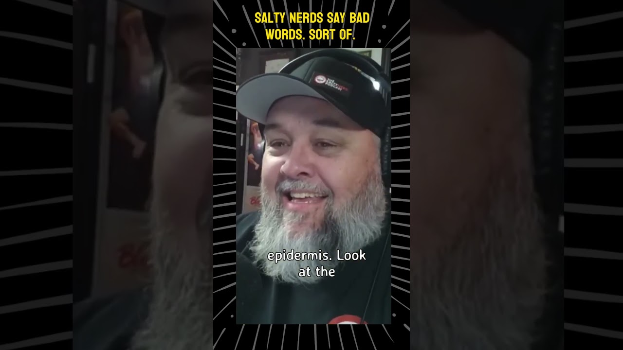 Salty Nerds say bad words,  sort of.