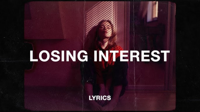 losing interest lyric edit｜Búsqueda de TikTok