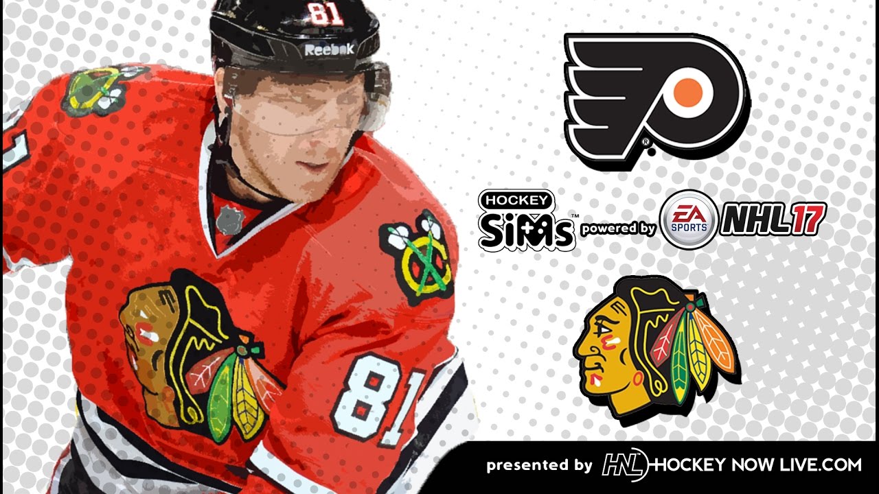 flyers vs blackhawks nhl 17 hockey sims hockey blackhawks nhl