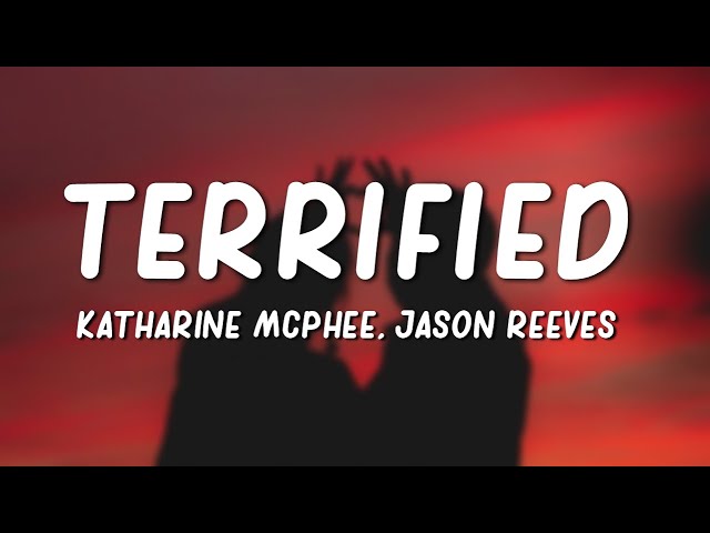 Katharine McPhee - Terrified (Lyrics) ft. Jason Reeves